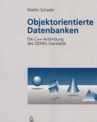 خرید و دانلود نسخه کامل کتاب Objektorientierte Datenbanken: Die C++-Anbindung des ODMG-Standards