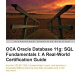 خرید و دانلود نسخه کامل کتاب OCA Oracle database 11g : SQL fundamentals I : a real world certification guide