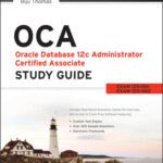 خرید و دانلود نسخه کامل کتاب OCA: Oracle Database 12c Administrator Certified Associate Study Guide: Exams 1Z0-061 and 1Z0-062