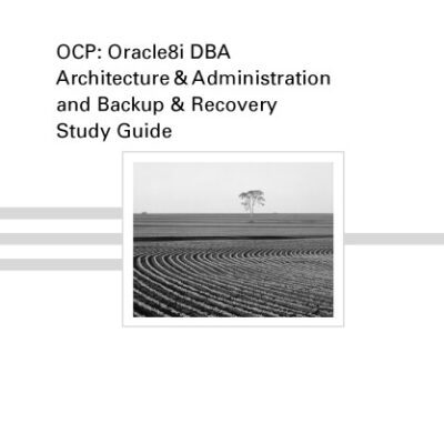 خرید و دانلود نسخه کامل کتاب OCP Oracle8i DBA architecture & administration and backup & recovery study guide