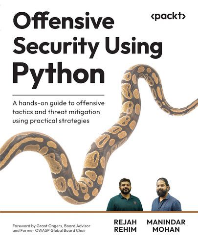 خرید و دانلود نسخه کامل کتاب Offensive Security Using Python: A hands-on guide to offensive tactics and threat mitigation using practical strategies_6867d4ae59480.jpeg خرید و دانلود نسخه کامل کتاب Offensive Security Using Python: A hands-on guide to offensive tactics and threat mitigation using practical strategies