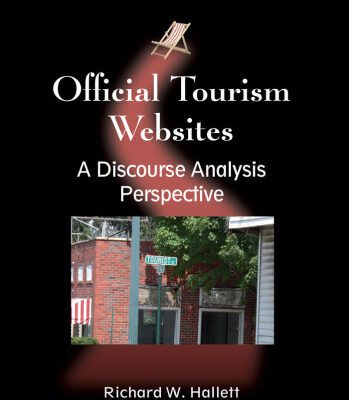 خرید و دانلود نسخه کامل کتاب Official Tourism Websites: A Discourse Analysis Perspective (Tourism and Cultural Change)