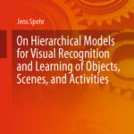 خرید و دانلود نسخه کامل کتاب On Hierarchical Models for Visual Recognition and Learning of Objects, Scenes, and Activities