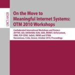 خرید و دانلود نسخه کامل کتاب On the Move to Meaningful Internet Systems: OTM 2010 Workshops: Confederated International Workshops and Posters: International Workshops: AVYTAT, ADI, DATAVIEW, EI2N, ISDE, MONET, OnToContent, ORM, P2P-CDVE, SeDeS, SWWS and OTMA. Hersonissos, Crete, Greece, October 25-29, 2010. Proceedings