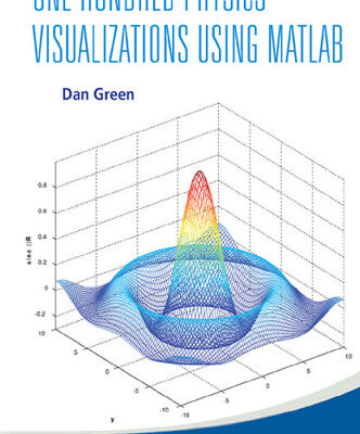 خرید و دانلود نسخه کامل کتاب One Hundred Physics Visualizations Using Matlab: