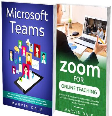 خرید و دانلود نسخه کامل کتاب Online Teaching Manual For Zoom And Microsoft Teams: 2 Books In 1: The Complete Guide To Zoom And Microsoft Teams For Online Classes, Learning And Teaching