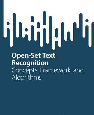 خرید و دانلود نسخه کامل کتاب Open-Set Text Recognition: Concepts, Framework, and Algorithms