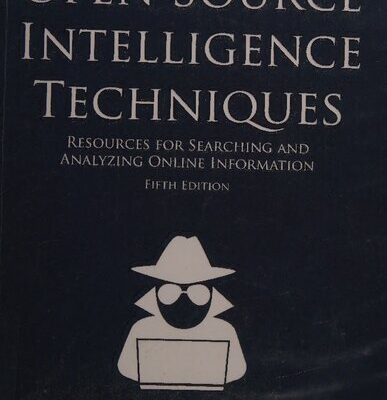 خرید و دانلود نسخه کامل کتاب Open Source Intelligence Techniques: Resources for Searching and Analyzing Online Information