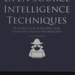 خرید و دانلود نسخه کامل کتاب Open Source Intelligence Techniques: Resources For Searching And Analyzing Online Information