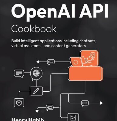خرید و دانلود نسخه کامل کتاب OpenAI API Cookbook: Build intelligent applications including chatbots, virtual assistants, and content generators