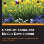 خرید و دانلود نسخه کامل کتاب OpenCart Theme and Module Development: Create custom themes and modules using the exciting new features of OpenCart