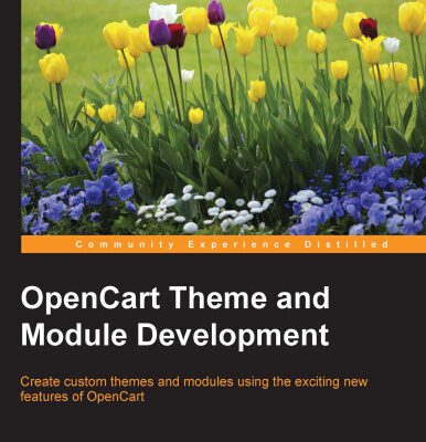 خرید و دانلود نسخه کامل کتاب OpenCart Theme and Module Development: Create custom themes and modules using the exciting new features of OpenCart