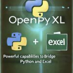 خرید و دانلود نسخه کامل کتاب OpenPyXL Python Library: Powerful Capabilities to Bridge and Integrate Python and Excel