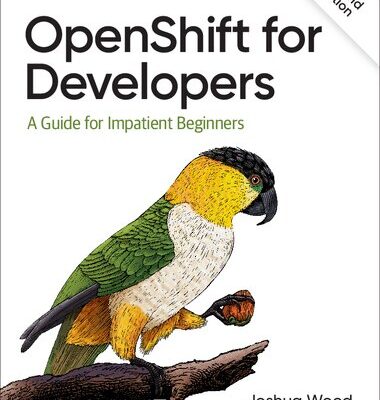 خرید و دانلود نسخه کامل کتاب OpenShift for Developers: A Guide for Impatient Beginners