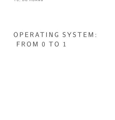 خرید و دانلود نسخه کامل کتاب Operating system : from 0 to 1