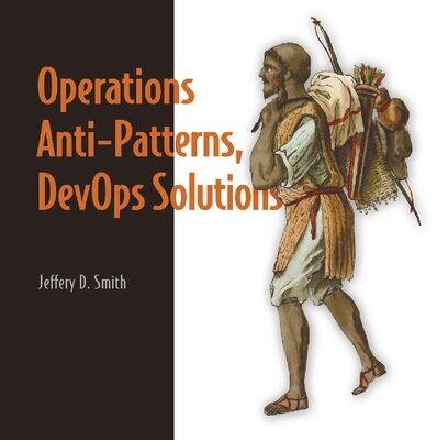 خرید و دانلود نسخه کامل کتاب Operations Anti-Patterns, DevOps Solutions