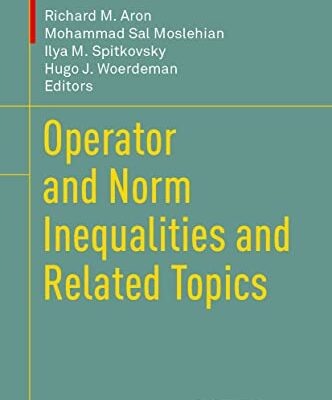 خرید و دانلود نسخه کامل کتاب Operator and Norm Inequalities and Related Topics