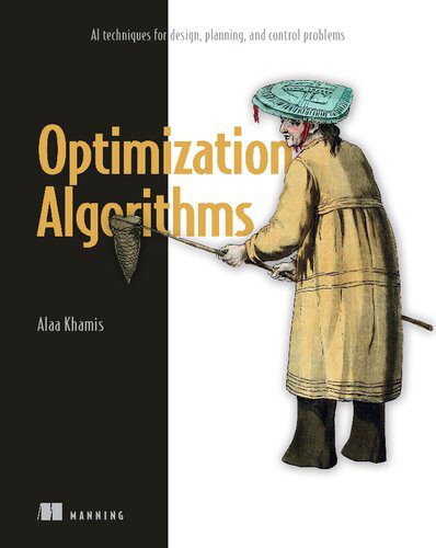 خرید و دانلود نسخه کامل کتاب Optimization Algorithms: AI techniques for design, planning, and control problems_68653e15922ec.jpeg خرید و دانلود نسخه کامل کتاب Optimization Algorithms: AI techniques for design, planning, and control problems