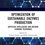 خرید و دانلود نسخه کامل کتاب Optimization of Sustainable Enzymes Production: Artificial Intelligence and Machine Learning Techniques