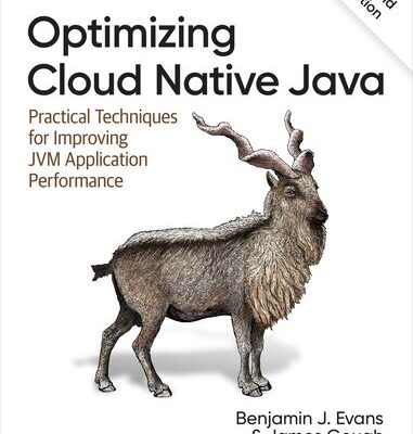 خرید و دانلود نسخه کامل کتاب Optimizing Cloud Native Java: Practical Techniques for Improving JVM Application Performance, 2nd Edition