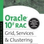 خرید و دانلود نسخه کامل کتاب Oracle 10g RAC Grid, Services and Clustering(704)