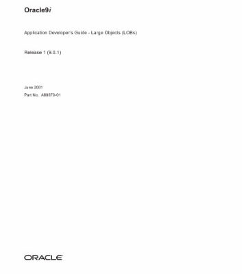 خرید و دانلود نسخه کامل کتاب Oracle 9i Application Developers Guide (LOBs) (Part No A88879-01) (Release 9 0 1) (2001)
