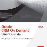خرید و دانلود نسخه کامل کتاب Oracle CRM On Demand Dashboards (Osborne ORACLE Press Series)
