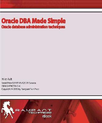 خرید و دانلود نسخه کامل کتاب Oracle Dba Made Simple: Oracle Database Administration Techniques
