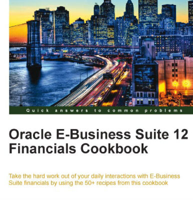خرید و دانلود نسخه کامل کتاب Oracle E-Business Suite 12 Financials Cookbook