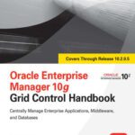 خرید و دانلود نسخه کامل کتاب Oracle Enterprise Manager 10g Grid Control Handbook (Osborne ORACLE Press Series)