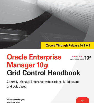 خرید و دانلود نسخه کامل کتاب Oracle Enterprise Manager 10g Grid Control Handbook (Osborne ORACLE Press Series)