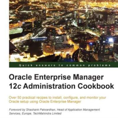 خرید و دانلود نسخه کامل کتاب Oracle Enterprise Manager 12c Administration Cookbook