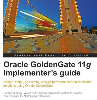 خرید و دانلود نسخه کامل کتاب Oracle GoldenGate 11g Implementer’s guide