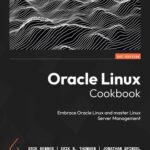 خرید و دانلود نسخه کامل کتاب Oracle Linux Cookbook: Embrace Oracle Linux and master Linux Server Management