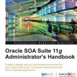 خرید و دانلود نسخه کامل کتاب Oracle SOA Suite 11g Administrator’s Handbook