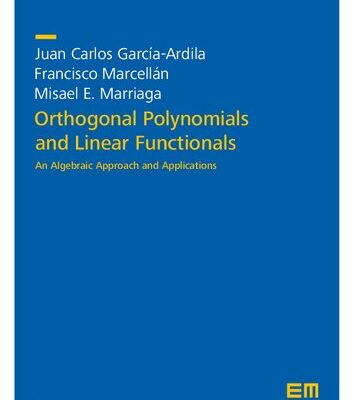 خرید و دانلود نسخه کامل کتاب Orthogonal Polynomials and Linear Functionals: An Algebraic Approach and Applications