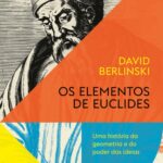 خرید و دانلود نسخه کامل کتاب Os elementos de Euclides: Uma história da geometria e do poder das ideias