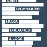 خرید و دانلود نسخه کامل کتاب OSINT Techniques: Leaks, Breaches, & Logs