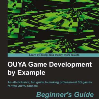 خرید و دانلود نسخه کامل کتاب OUYA Game Development by Example