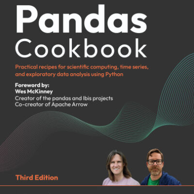 خرید و دانلود نسخه کامل کتاب Pandas Cookbook: Practical recipes for scientific computing, time series, and exploratory data analysis using Python, 3rd Ed