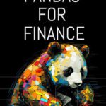 خرید و دانلود نسخه کامل کتاب Pandas for Finance: Navigating Numbers with Finesse (Python for Finance Book 4)