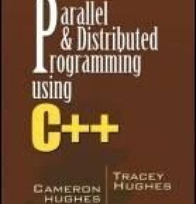 خرید و دانلود نسخه کامل کتاب Parallel and Distributed Programming Using C++