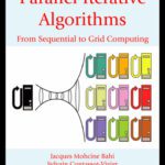 خرید و دانلود نسخه کامل کتاب Parallel Iterative Algorithms: From Sequential to Grid Computing (Chapman & Hall Crc Numerical Analy & Scient Comp. Series)
