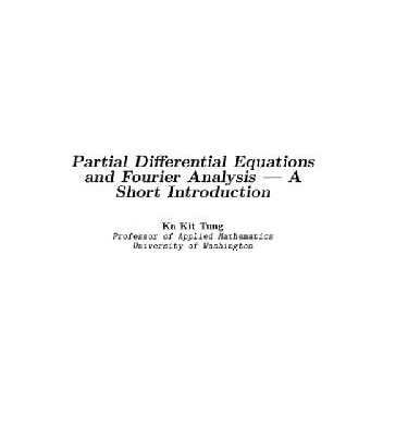خرید و دانلود نسخه کامل کتاب Partial Differential Equations And Fourier Analysis, An Introduction
