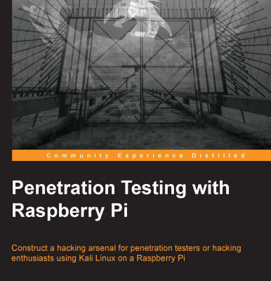 خرید و دانلود نسخه کامل کتاب Penetration Testing with Raspberry Pi: Construct a hacking arsenal for penetration testers or hacking enthusiasts using Kali Linux on a Raspberry Pi