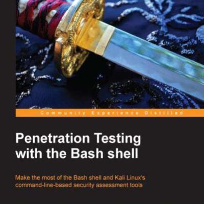 خرید و دانلود نسخه کامل کتاب Penetration Testing with the Bash Shell