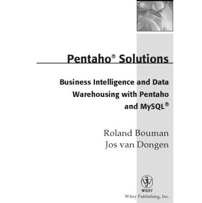خرید و دانلود نسخه کامل کتاب Pentaho solutions : business intelligence and data warehousing with Pentaho and MySQL