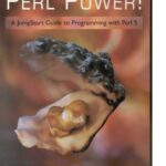 خرید و دانلود نسخه کامل کتاب Perl Power – A JumpStart Guide to Pgmg. With Perl 5