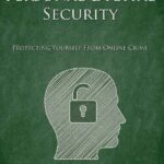 خرید و دانلود نسخه کامل کتاب Personal Digital Security: Protecting Yourself from Online Crime