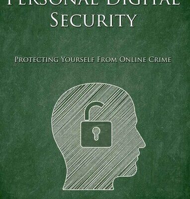 خرید و دانلود نسخه کامل کتاب Personal Digital Security: Protecting Yourself from Online Crime